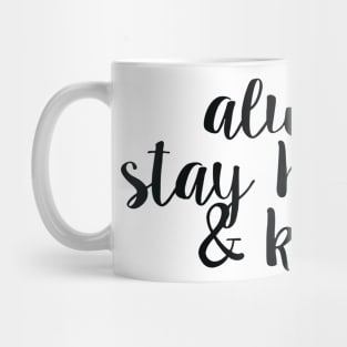 Always Stay Humble And Kind Mug